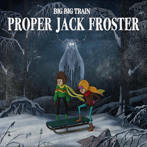 Big Big Train : Proper Jack Froster